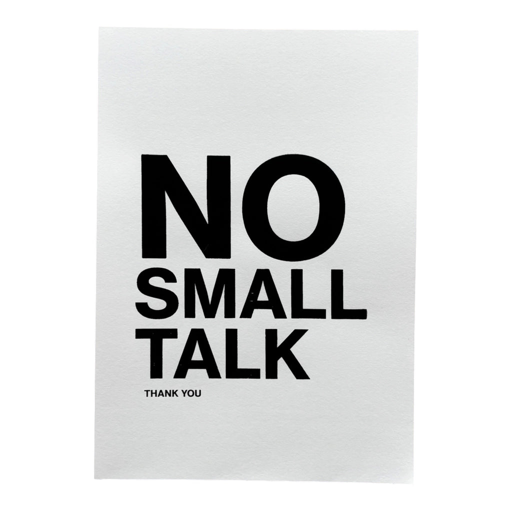 Handgefertigter Siebdruck – NO SMALL TALK thank you  - (DIN A4)