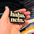 Haha. Nein. – Magnet