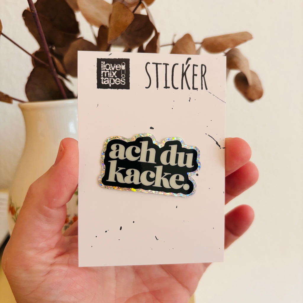 ach du Kacke. Glitzersticker – wasserfester Vinyl-Aufkleber für Laptop & Flasche