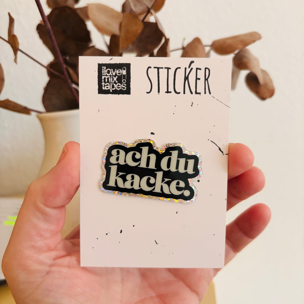 ach du Kacke. Glitzersticker – wasserfester Vinyl-Aufkleber für Laptop & Flasche