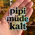 pipi müde kalt Glitzer Sticker – Holografisch, Wasserfest, u.a. für Laptop & Handy