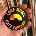 Love Music - Hate Fascism - Schallplatte – Holografisch, Wasserfest, u.a. für Laptop, Wasserflasche oder Handy