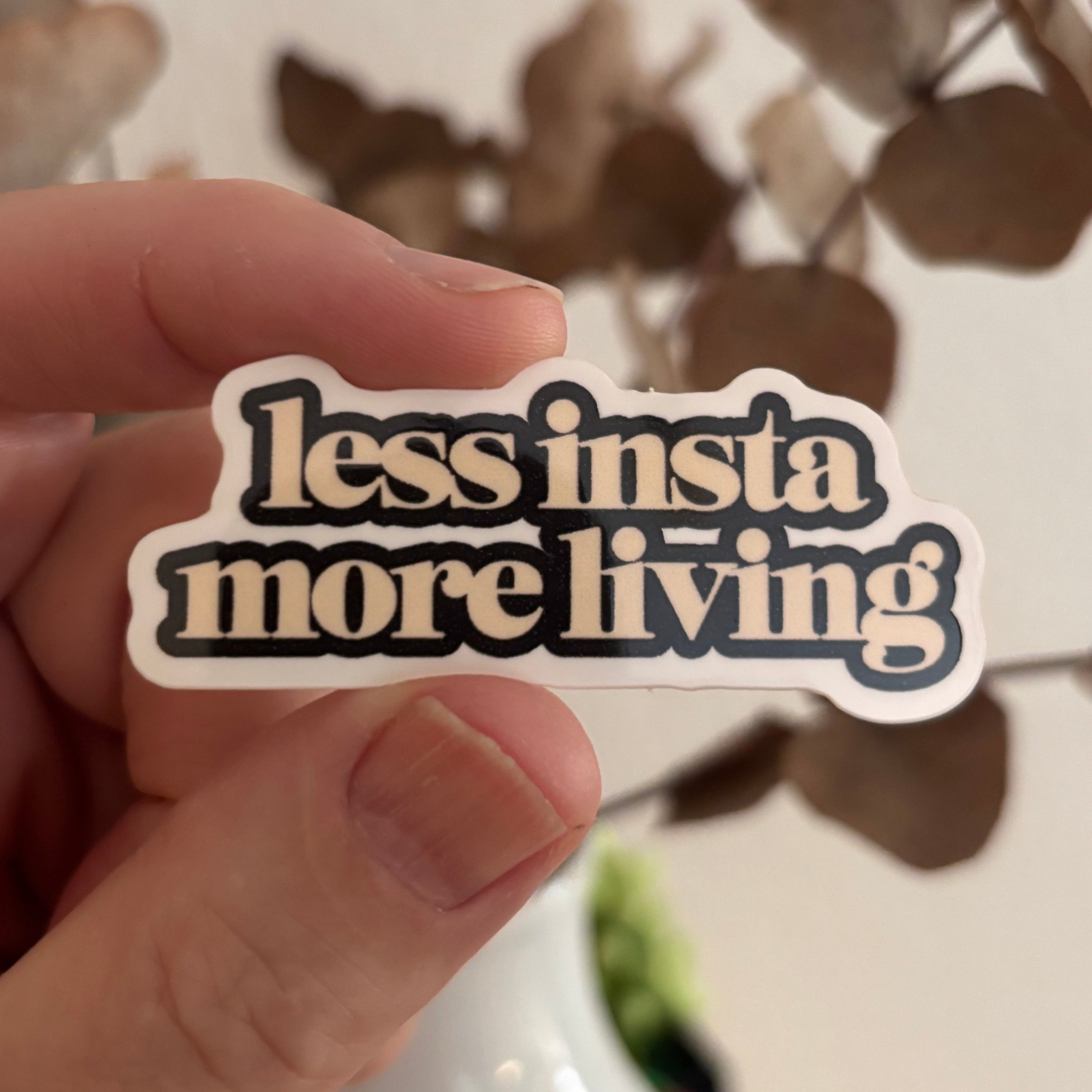 less insta more living Sticker – Wasserfest, u.a. für Laptop, Wasserflasche oder Handy