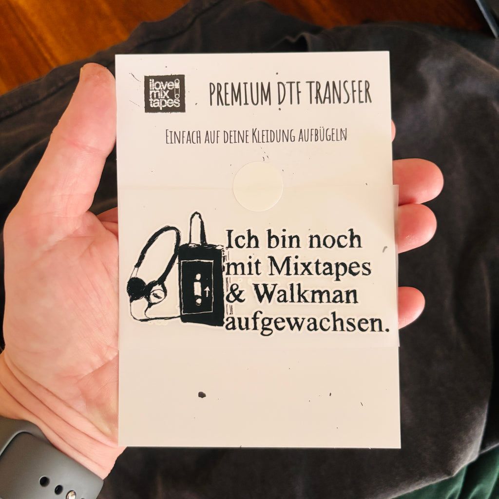 Ich bin noch mit Mixtapes und Walkman aufgewachsen... DTF Transfer  Hochwertiger Textilprint zum Aufbügeln / Bügelbild