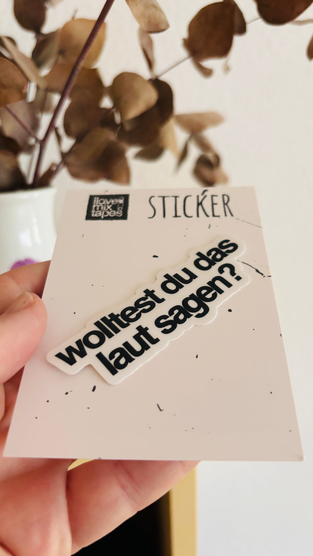 wolltest du das laut sagen? Sticker – Wasserfest, u.a. für Laptop, Wasserflasche oder Handy