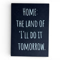 Siebdruck Postkarte / Mini Artprint - Home: the land of i´ll do it tomorrow