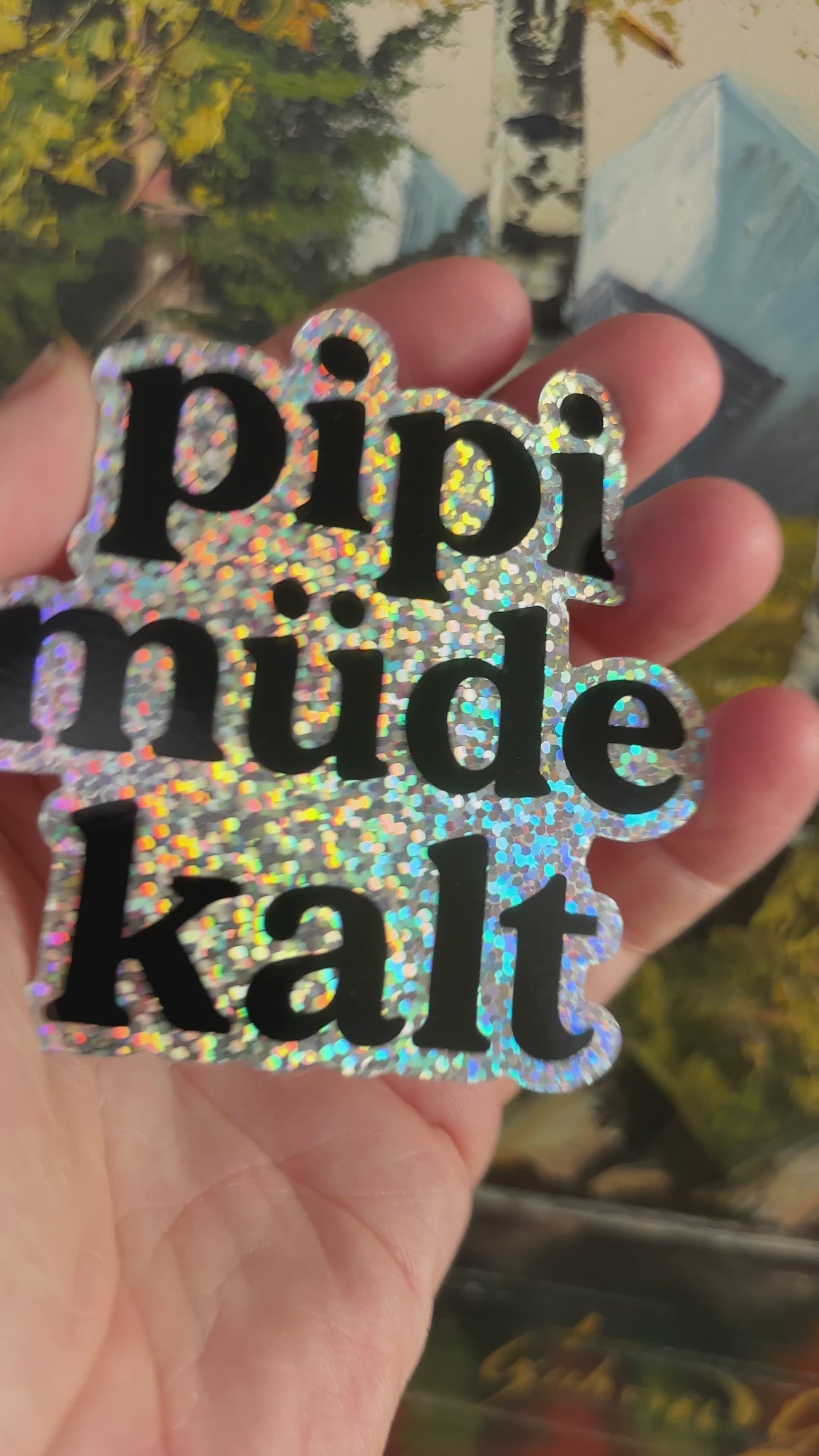 pipi müde kalt Glitzer Sticker – Holografisch, Wasserfest, u.a. für Laptop & Handy